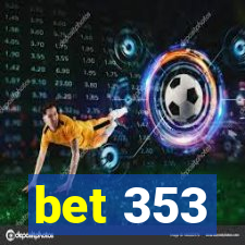 bet 353